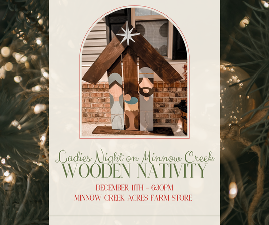 Ladies Night on Minnow Creek - Wooden Nativity